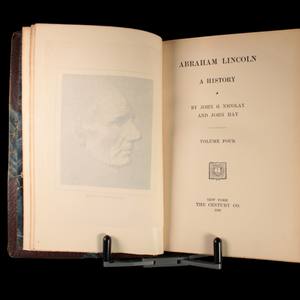Abraham Lincoln: A History (Vols. 2, 3, & 4) - 1890