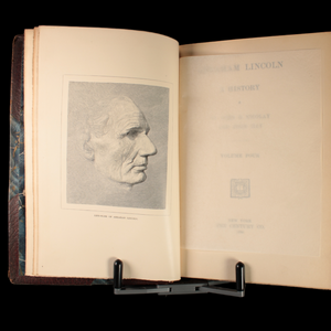 Abraham Lincoln: A History (Vols. 2, 3, & 4) - 1890